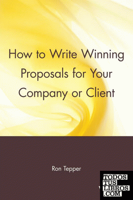 How to Write Winning Proposals for Your Company or Client