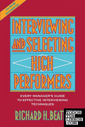 Interviewing and Selecting High Performers