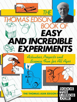 The Thomas Edison Book of Easy and Incredible Experiments