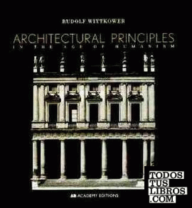 ARCHITECTURAL PRINCIPLES IN THE AGE OF HUMANISM