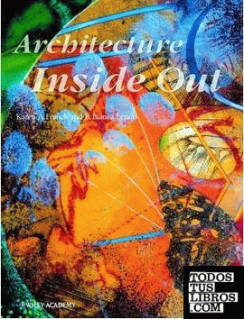ARCHITECTURE FROM THE INSIDE OUT: FROM THE BODY, THE SENSES, THE SITE AND THE CO