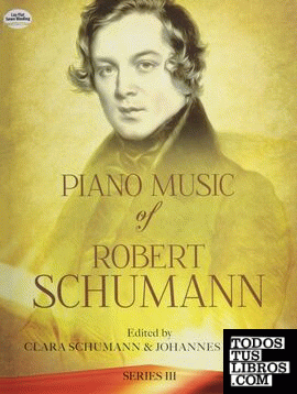 PIANO MUSIC OF ROBERT SCHUMANN. SERIES III