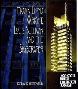 WRIGHT/SULLIVAN : FRANK LLOYD WRIGHT, LOUIS SULLIVAN AND THE SKYSCRAPER