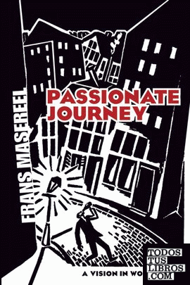 Passionate Journey - A vision in woodcuts