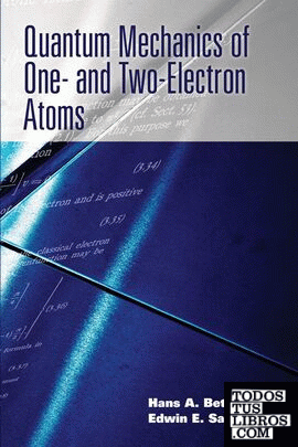 QUANTUM MECHANICS OF ONE- AND TWO-ELECTRON ATOMS