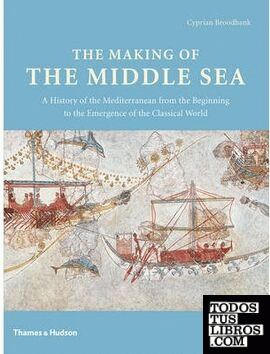 THE MAKING OF THE MIDDLE SEA