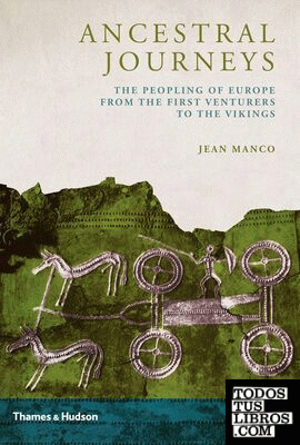 Ancestral Journeys: The Peopling of Europe from the First Venturers to the Vikin