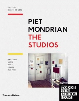 PIET MONDRIAN: THE STUDIOS