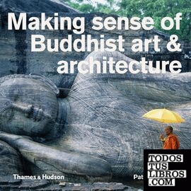 Making sense of buddhist art & architecture