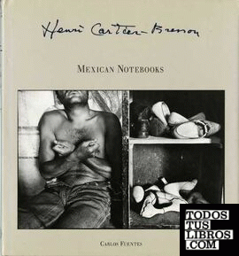 HENRI CARTIER-BRESSON: MEXICAN NOTEBOOKS