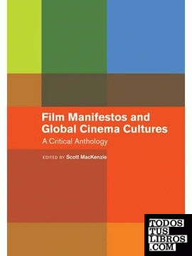 Film Manifestos and Global Cinema Cultures & 8211; A Critical Anthology
