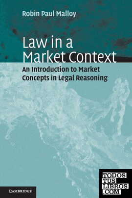 Law in a market context. An introduction to market concepts in legal reasoning