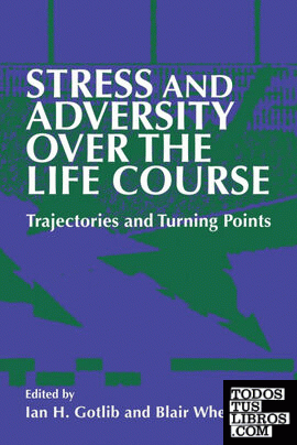 Stress and Adversity Over the Life Course