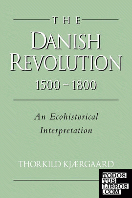 The Danish Revolution, 1500 1800