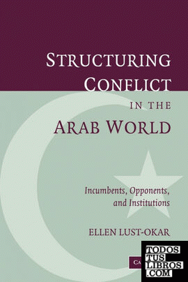 Structuring Conflict in the Arab World