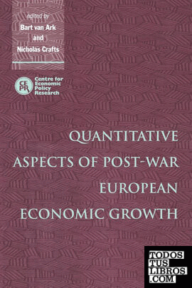 Quantitative Aspects of Post-War European Economic Growth