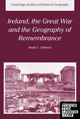 Ireland, the Great War and the Geography of Remembrance