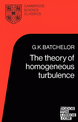The Theory of Homogeneous Turbulence