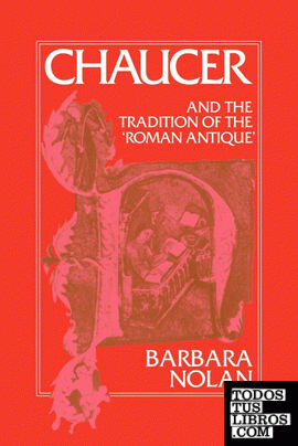 Chaucer and the Tradition of the Roman Antique