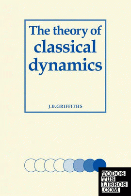The Theory of Classical Dynamics