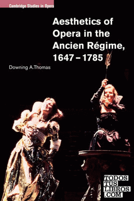 Aesthetics of Opera in the Ancien Regime, 1647 1785