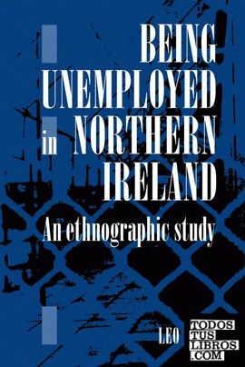 Being Unemployed in Northern Ireland Being Unemployed in Northern Ireland