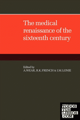 The Medical Renaissance of the Sixteenth Century