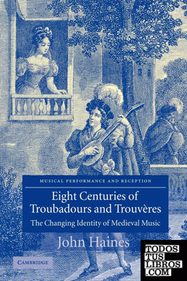 Eight Centuries of Troubadours and Trouveres