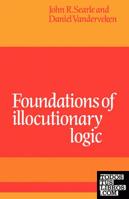 Foundations of Illocutionary Logic