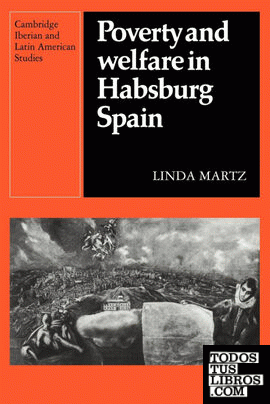 Poverty and Welfare in Habsburg Spain