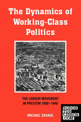 The Dynamics of Working-Class Politics