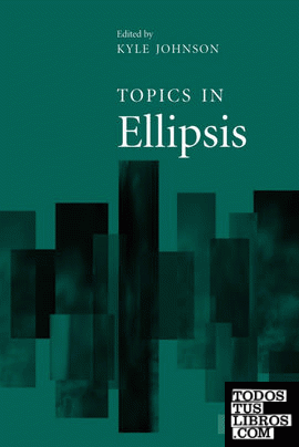 Topics in Ellipsis Topics in Ellipsis