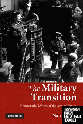 THE MILITARY TRANSITION. DEMOCRATIC REFORM OF THE ARMED FORCES