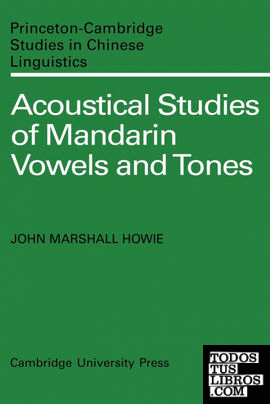 Acoustical Studies of Mandarin Vowels and Tones