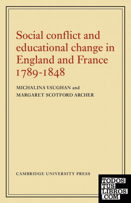 Social Conflict and Educational Change in England and France 1789 1848