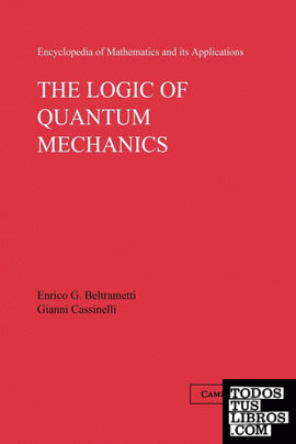 The Logic of Quantum Mechanics