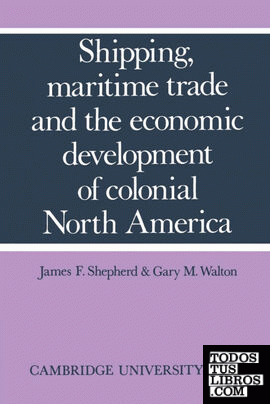 Shipping, Maritime Trade, and the Economic Development of Colonial North America