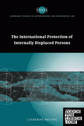 The International Protection of Internally Displaced Persons