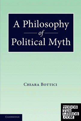 A Philosophy of Political Myth