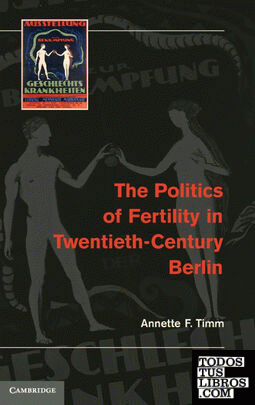 The Politics of Fertility in Twentieth-Century Berlin