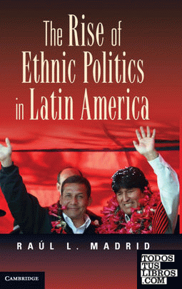 The Rise of Ethnic Politics in Latin America