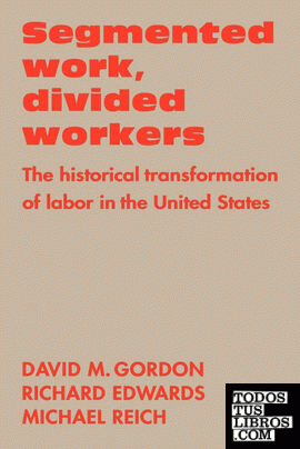 Segmented Work, Divided Workers