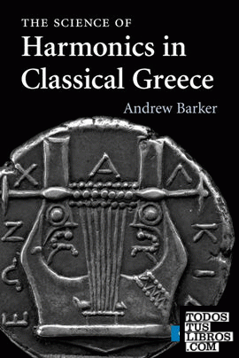 The Science of Harmonics in Classical Greece