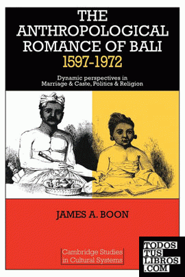 The Anthropological Romance of Bali 1597 1972