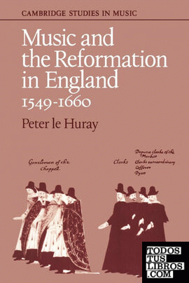 Music and the Reformation in England 1549 1660