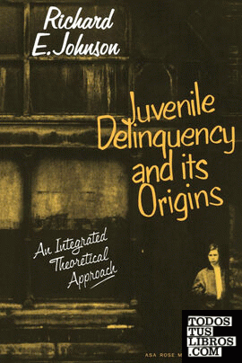 Juvenile Delinquency and Its Origins