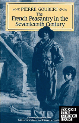 The French Peasantry in the Seventeenth Century