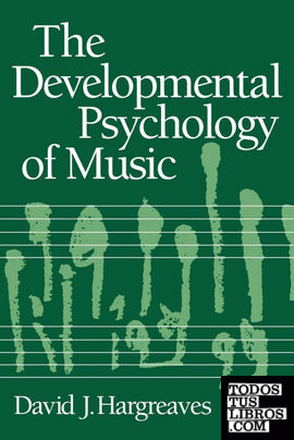 The Developmental Psychology of Music