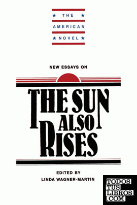 New Essays on the Sun Also Rises