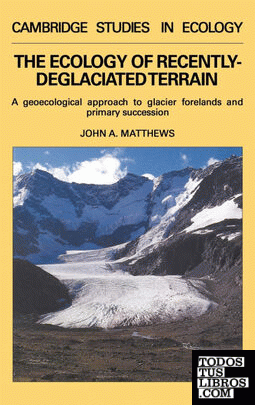 The Ecology of Recently-Deglaciated Terrain